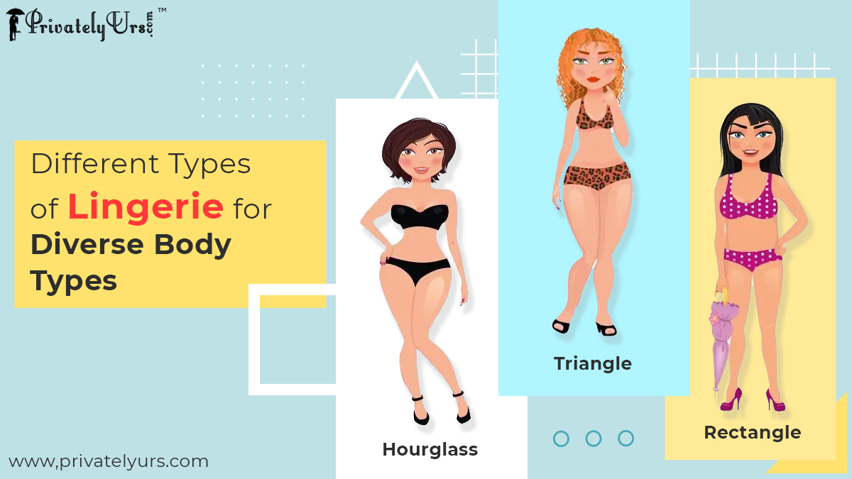 Different Types of Lingerie for Diverse Body Types - PrivatelyUrs